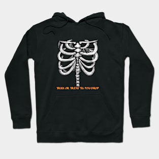 Trick or Treat 'Til You Drop Halloween Hoodie